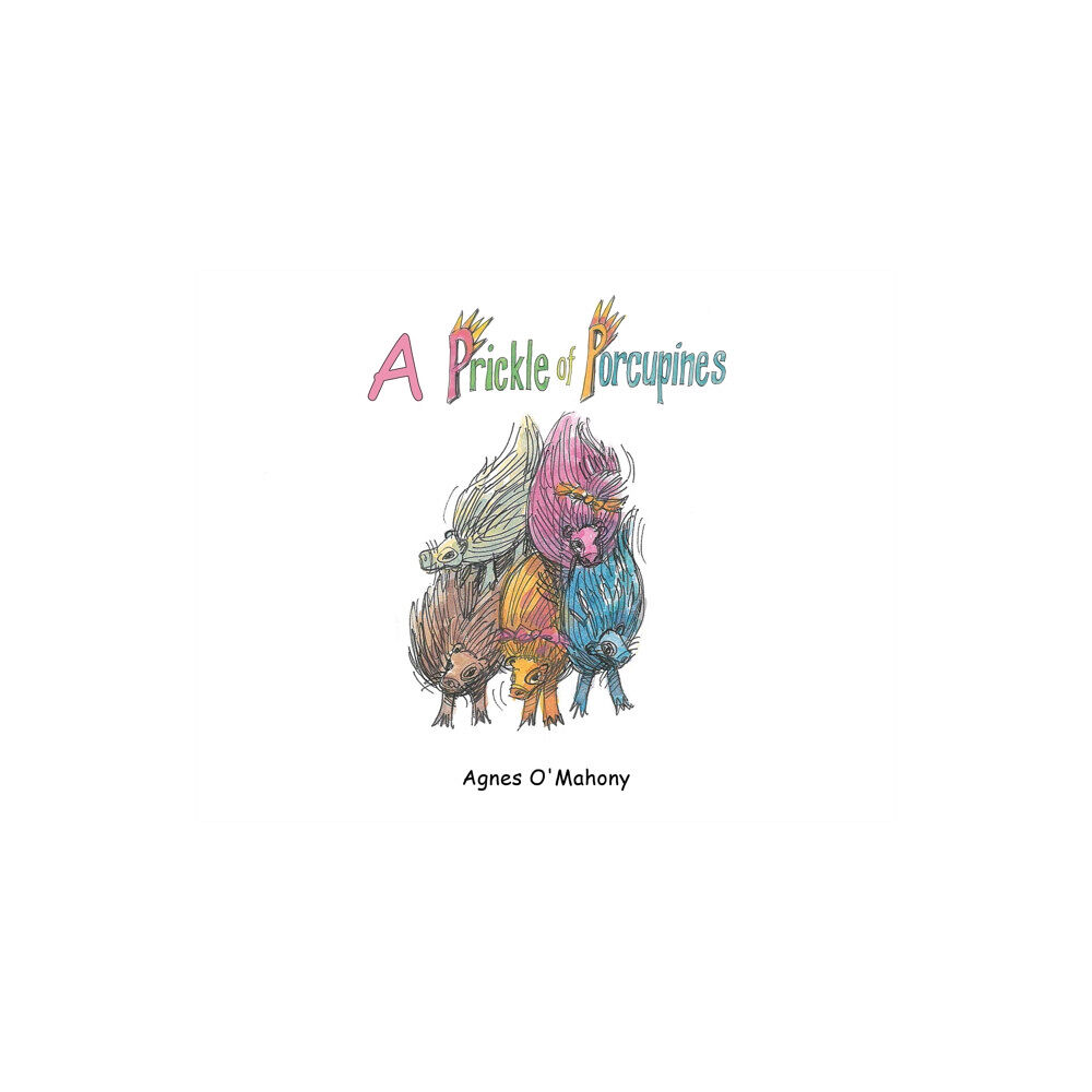 Austin Macauley Publishers A Prickle of Porcupines (häftad, eng)