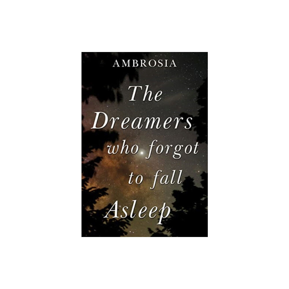 Olympia Publishers The Dreamers Who Forgot To Fall Asleep (häftad, eng)