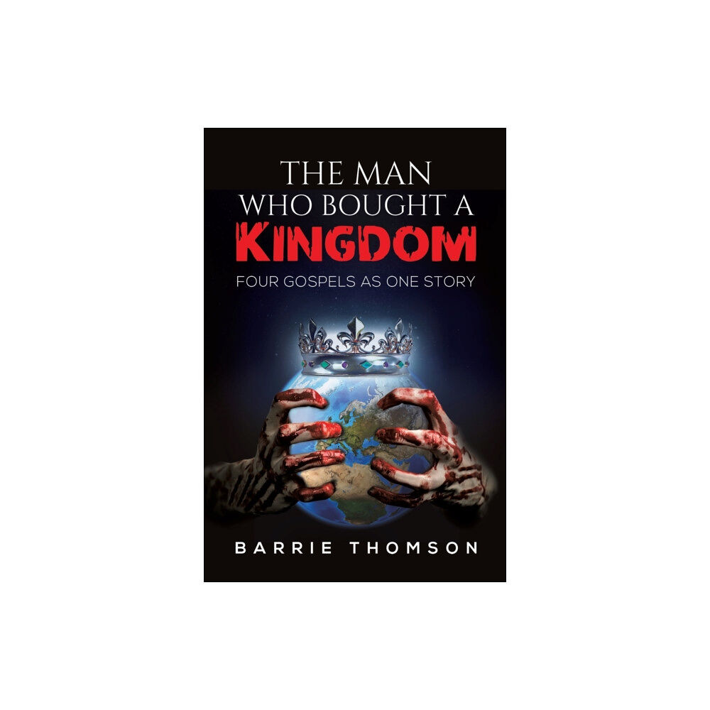 Austin Macauley Publishers The Man Who Bought a Kingdom (häftad, eng)