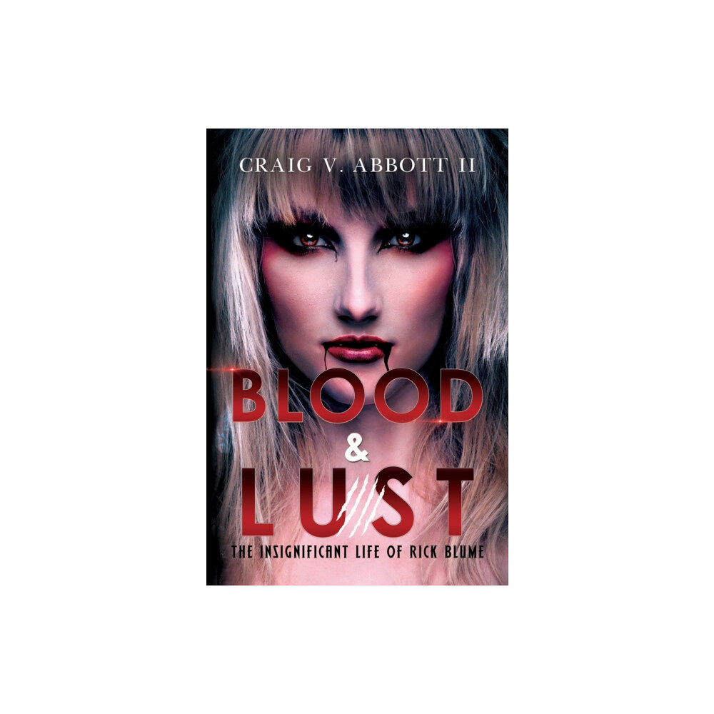 Olympia Publishers Blood & Lust: The Insignificant Life of Rick Blume (inbunden, eng)