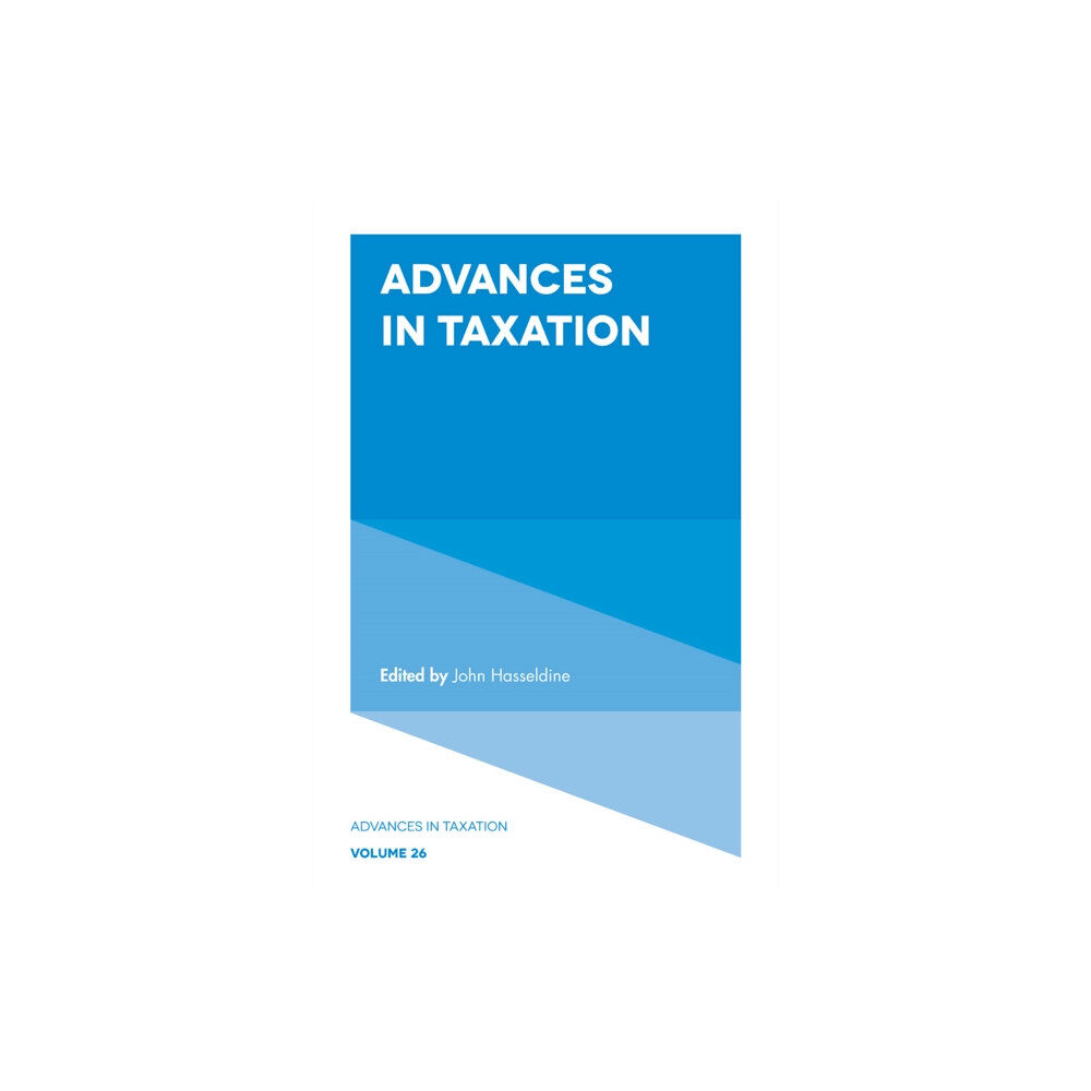 Emerald Publishing Limited Advances in Taxation (inbunden, eng)