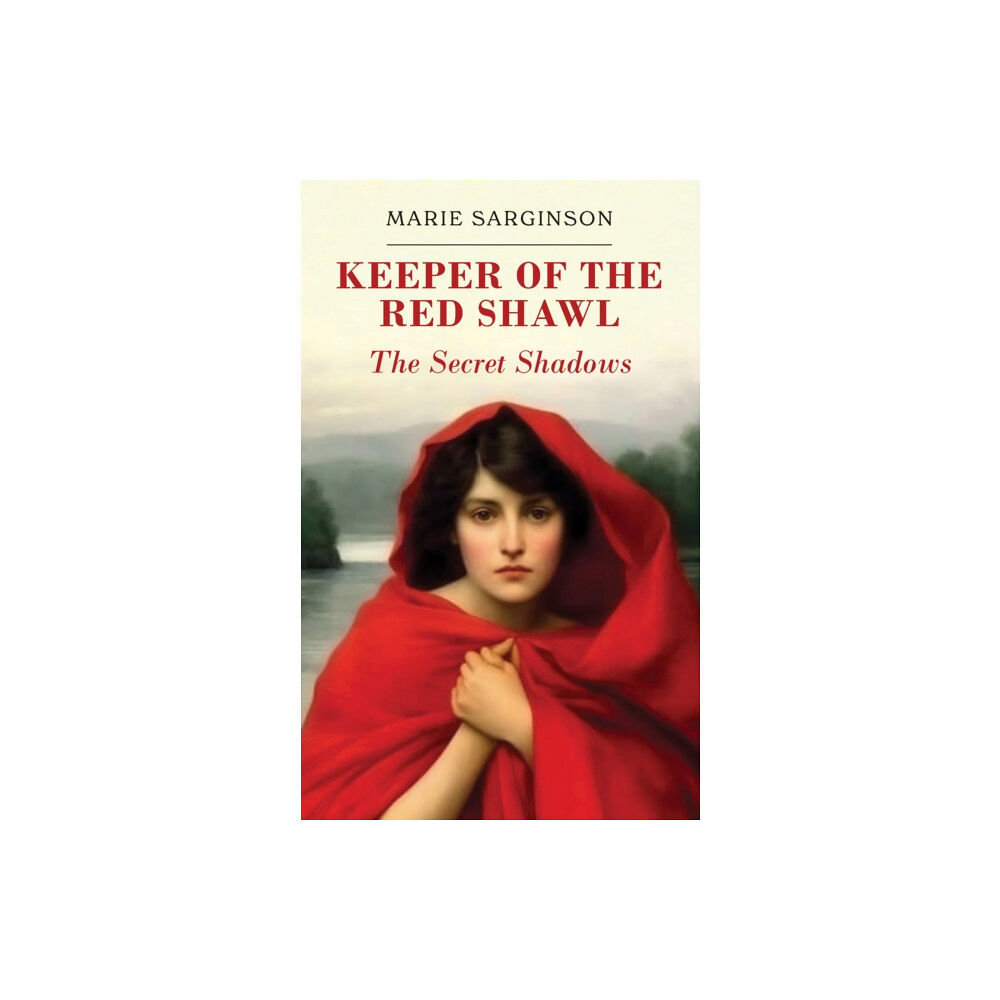 Austin Macauley Publishers Keeper of the Red Shawl: The Secret Shadows (häftad, eng)