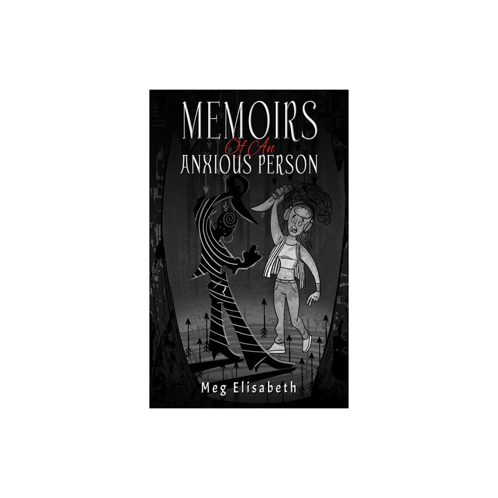 Austin Macauley Publishers Memoirs Of An Anxious Person (häftad, eng)