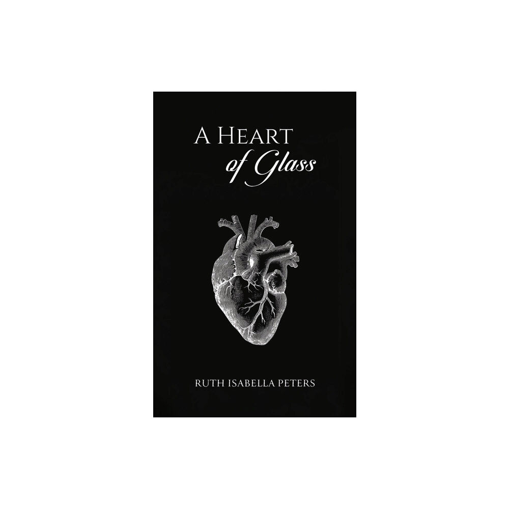 Austin Macauley Publishers A Heart of Glass (häftad, eng)