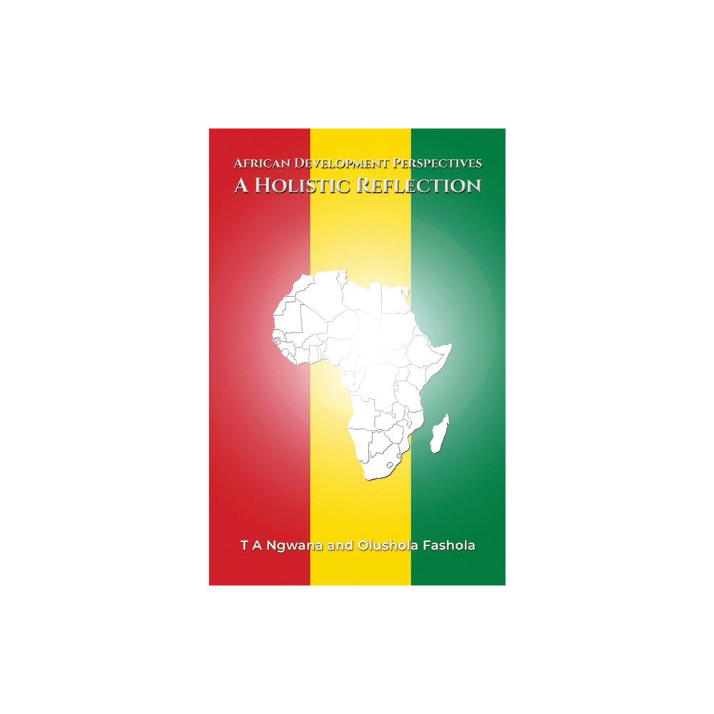 Austin Macauley Publishers African Development Perspectives: A Holistic Reflection (häftad, eng)