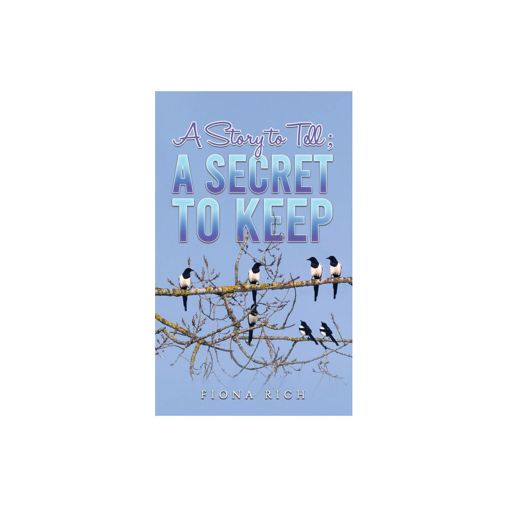 Austin Macauley Publishers A Story to Tell; A Secret to Keep (häftad, eng)