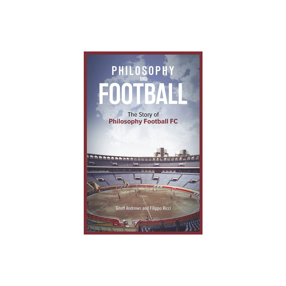 Pitch Publishing Ltd Philosophy and Football (inbunden, eng)