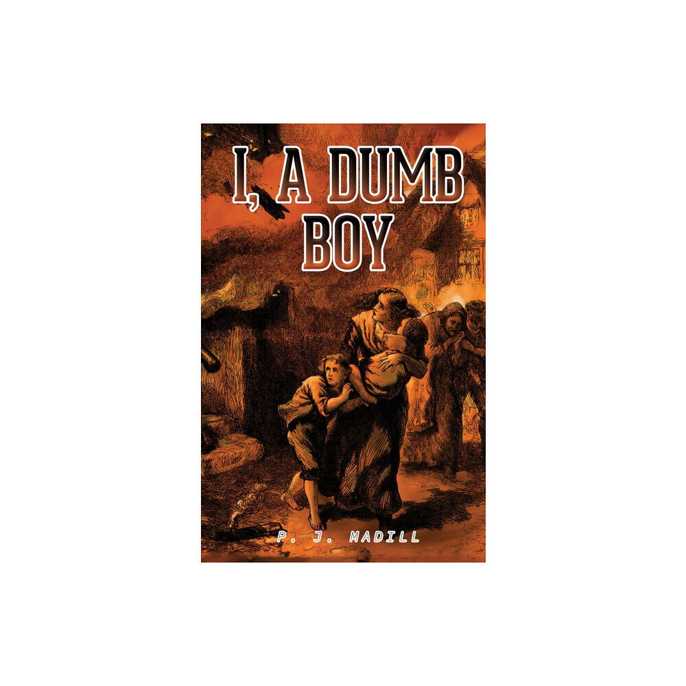 Austin Macauley Publishers I, A Dumb Boy (inbunden, eng)