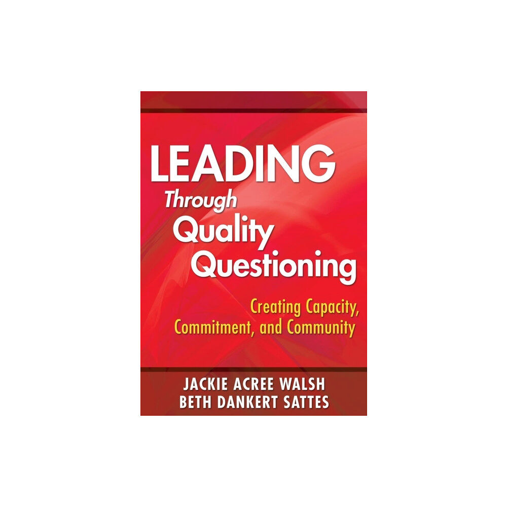 Sage publications inc Leading Through Quality Questioning (häftad, eng)