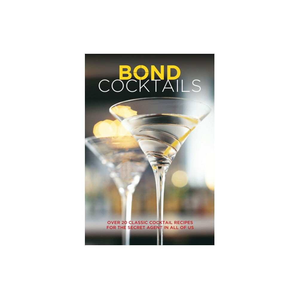 Ryland, Peters & Small Ltd Bond Cocktails (inbunden, eng)