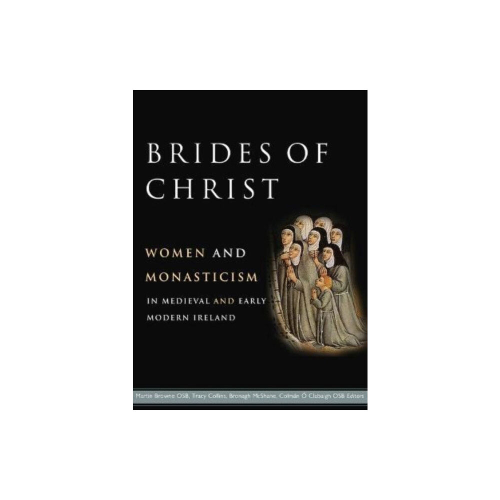 Four Courts Press Ltd Brides of Christ (inbunden, eng)