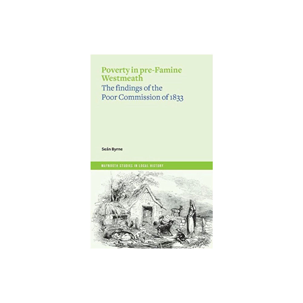 Four Courts Press Ltd Poverty in pre-Famine Westmeath (häftad, eng)