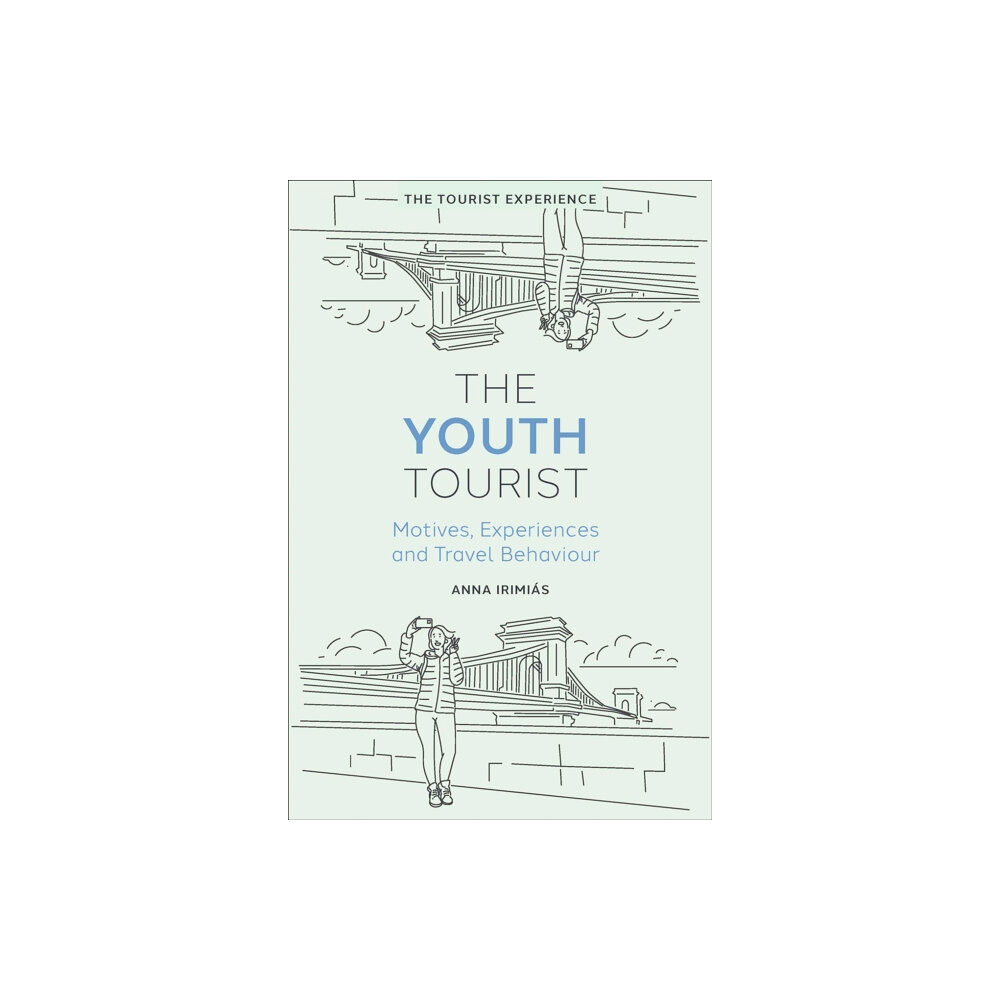 Emerald Publishing Limited The Youth Tourist (inbunden, eng)