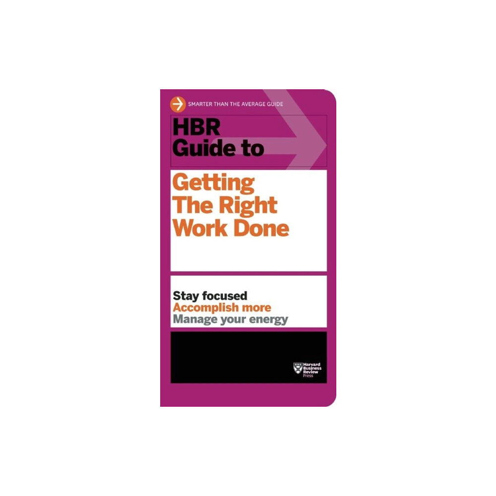 Harvard Business Review Press HBR Guide to Getting the Right Work Done (HBR Guide Series) (häftad, eng)