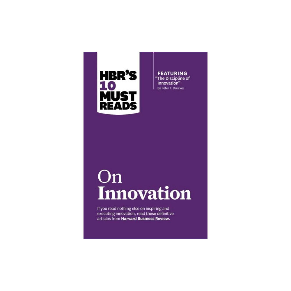 Harvard Business Review Press HBR's 10 Must Reads on Innovation (with featured article "The Discipline of Innovation," by Peter F. Drucker) (häftad, e...