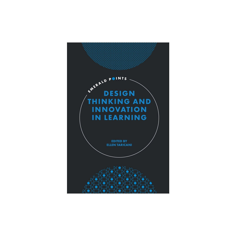 Emerald Publishing Limited Design Thinking and Innovation in Learning (inbunden, eng)