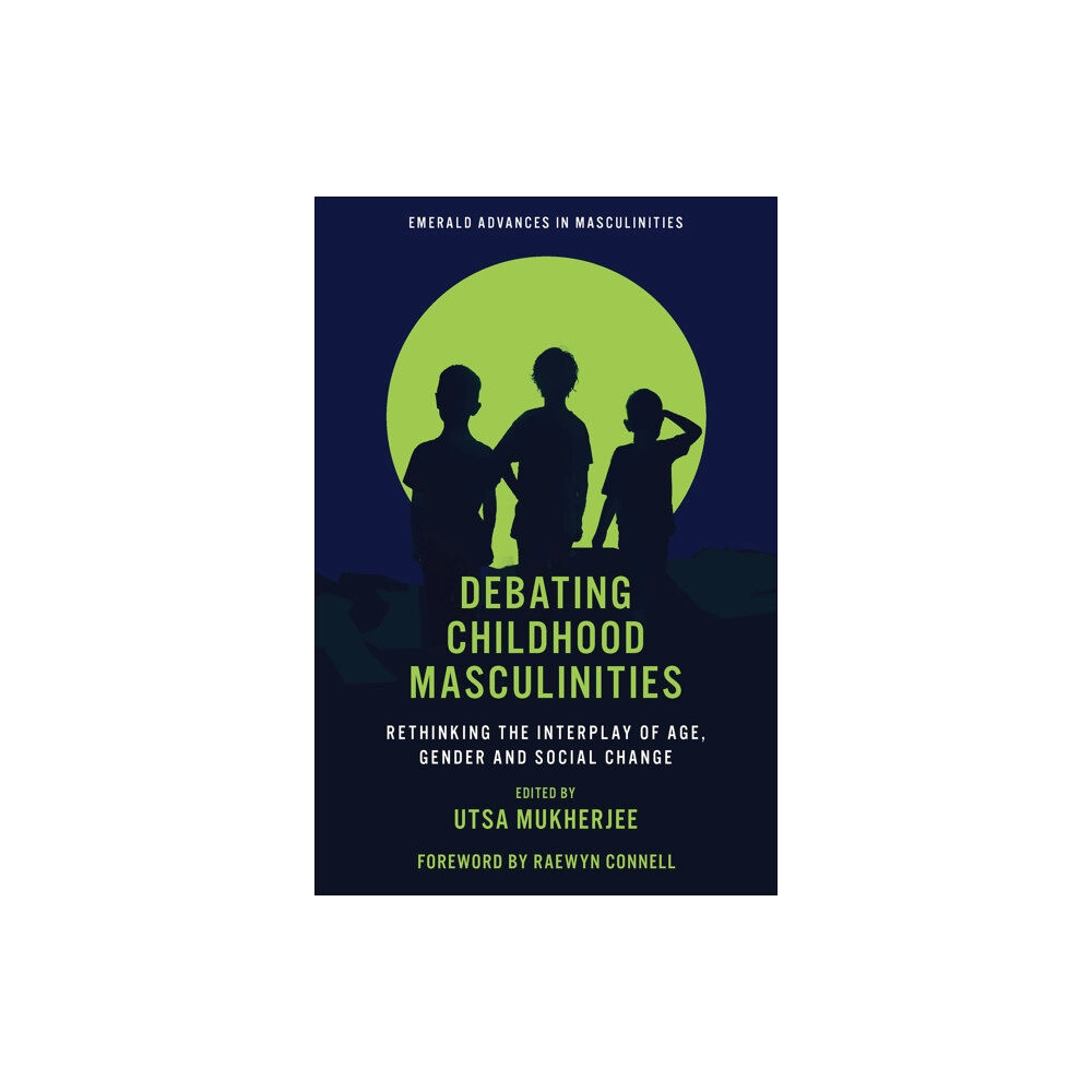 Emerald Publishing Limited Debating Childhood Masculinities (inbunden, eng)