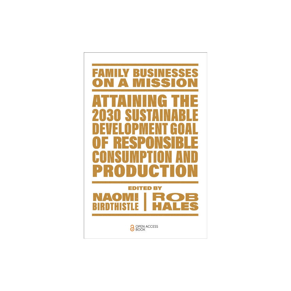 Emerald Publishing Limited Attaining the 2030 Sustainable Development Goal of Responsible Consumption and Production (häftad, eng)