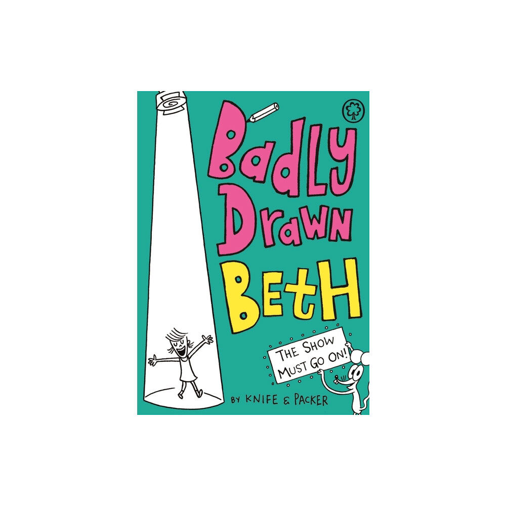 Hachette Children's Group Badly Drawn Beth: The Show Must Go On! (häftad, eng)