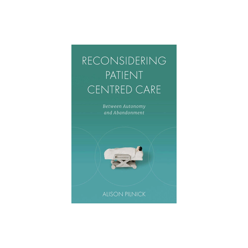 Emerald Publishing Limited Reconsidering Patient Centred Care (inbunden, eng)