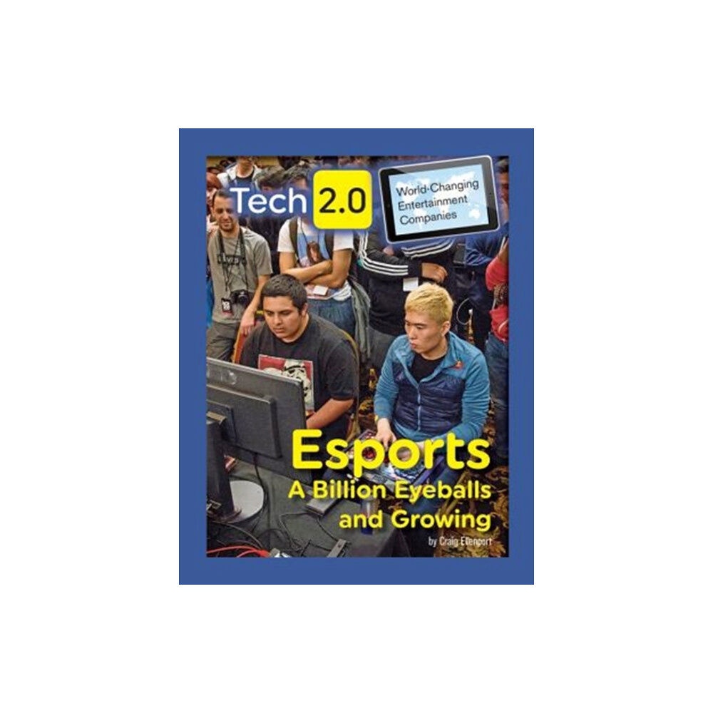 Mason Crest Publishers Esports: A Billion Eyeballs and Growing (inbunden, eng)