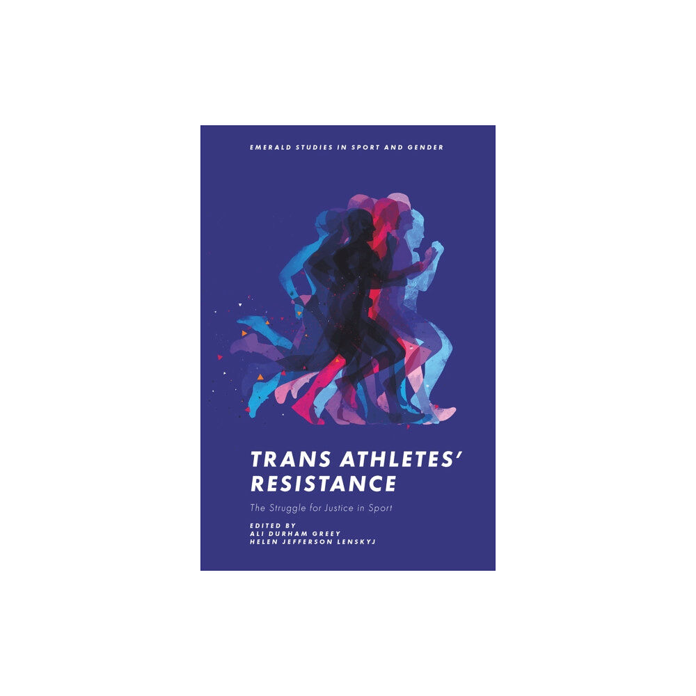 Emerald Publishing Limited Trans Athletes’ Resistance (inbunden, eng)