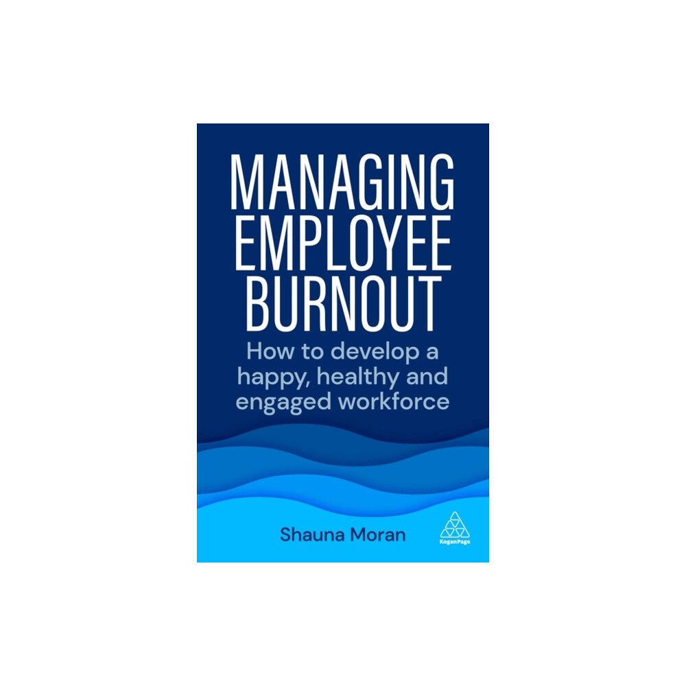 Kogan Page Ltd Managing Employee Burnout (häftad, eng)