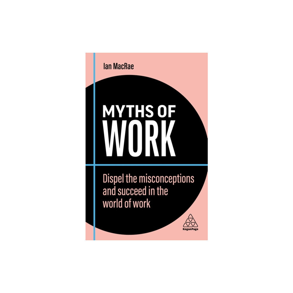 Kogan Page Ltd Myths of Work (häftad, eng)