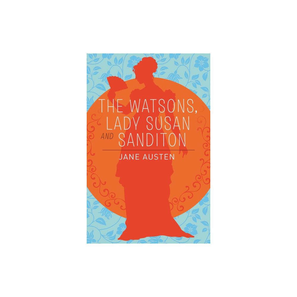 Arcturus publishing ltd The Watsons, Lady Susan & Sanditon (häftad, eng)