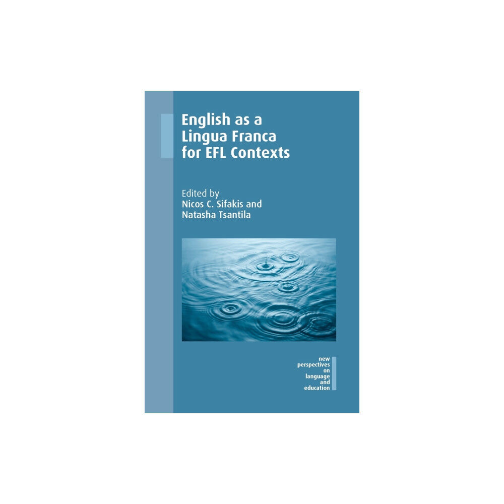 Multilingual Matters English as a Lingua Franca for EFL Contexts (häftad, eng)