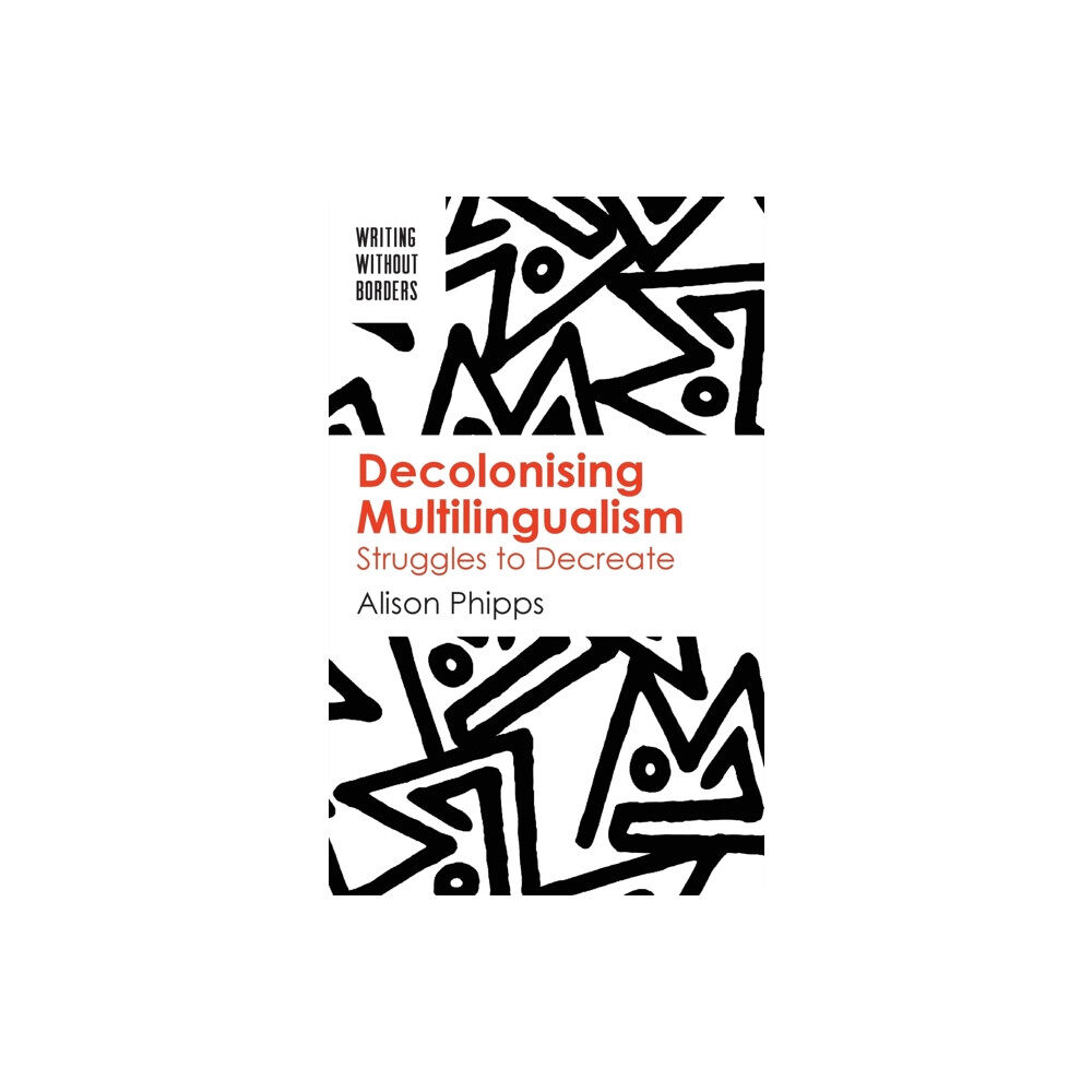 Multilingual Matters Decolonising Multilingualism (häftad, eng)