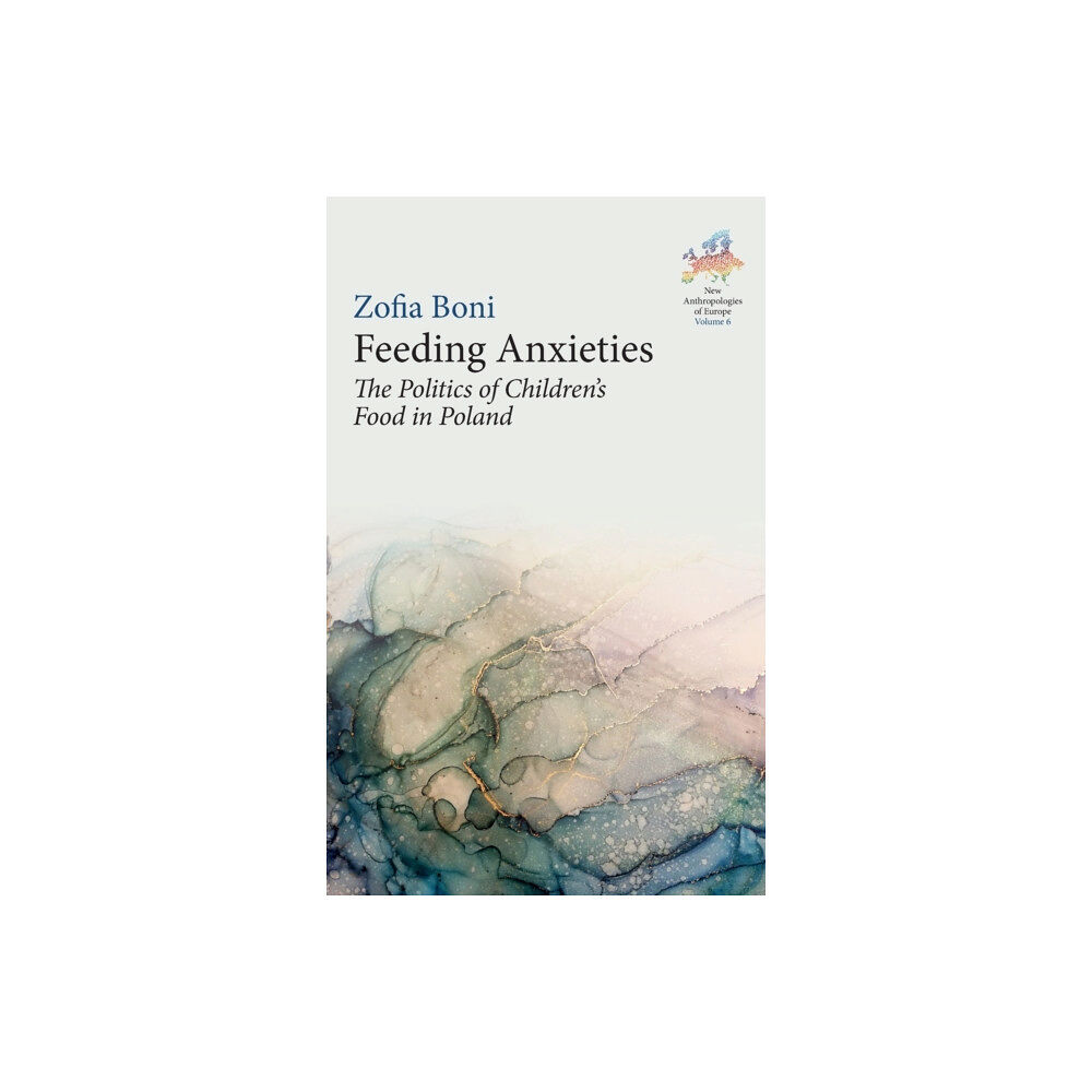 Berghahn Books Feeding Anxieties (inbunden, eng)