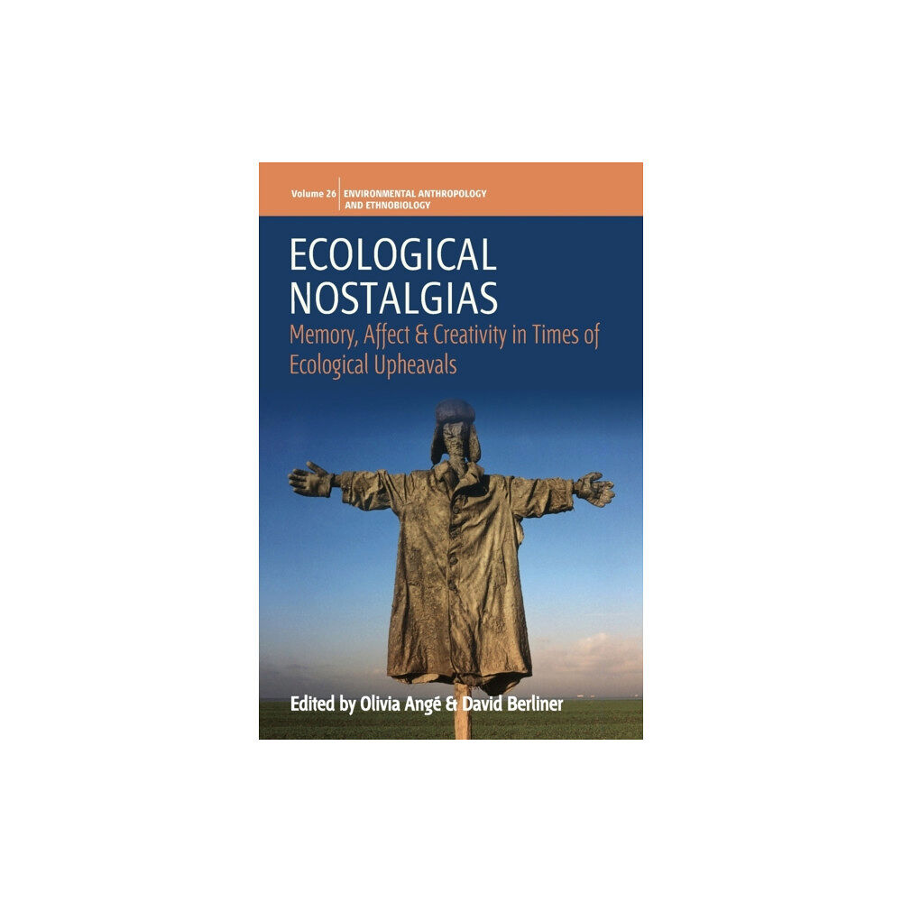 Berghahn Books Ecological Nostalgias (häftad, eng)