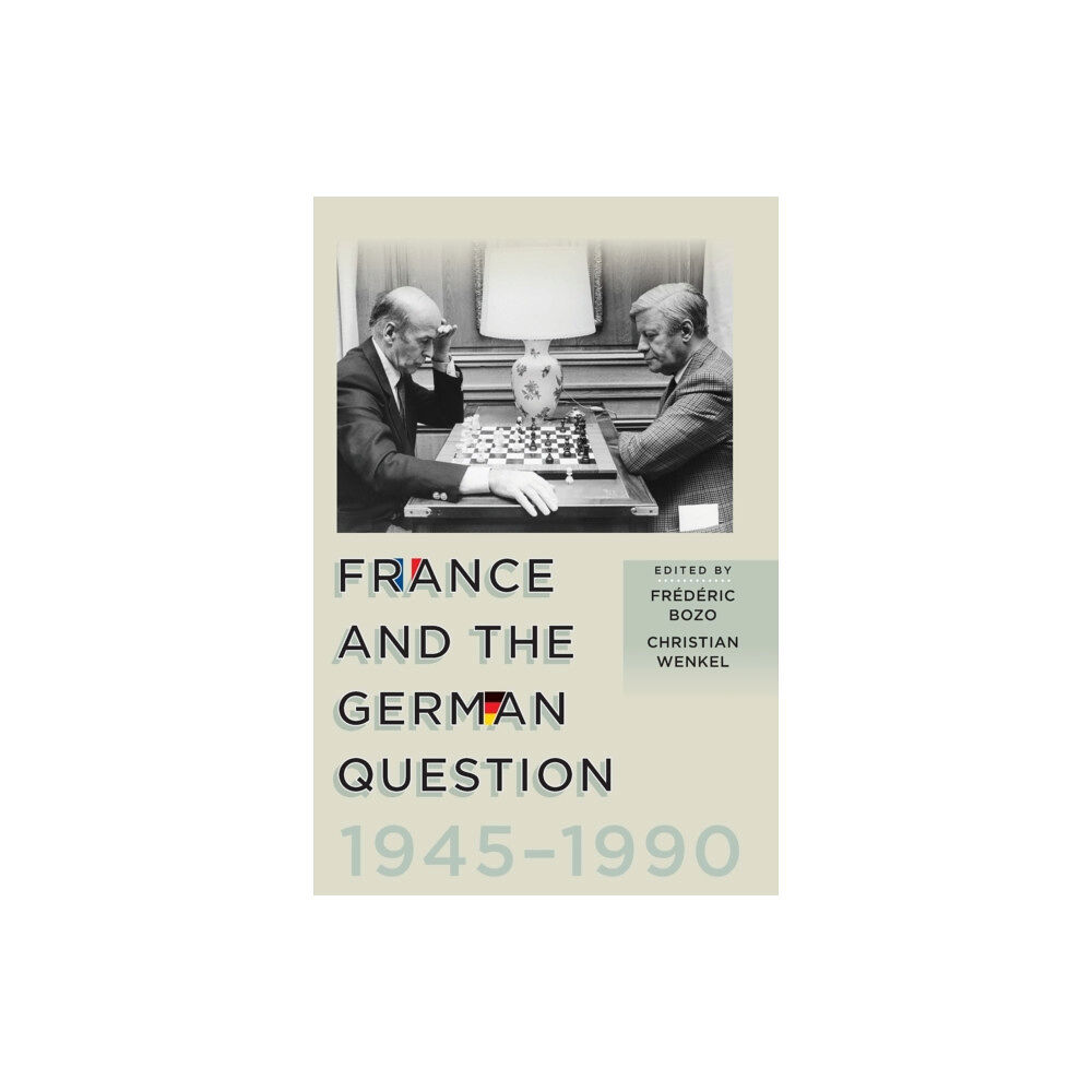 Berghahn Books France and the German Question, 1945–1990 (häftad, eng)