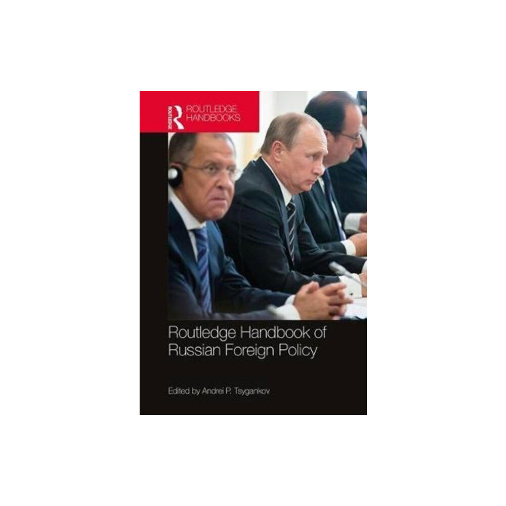 Taylor & francis ltd Routledge Handbook of Russian Foreign Policy (inbunden, eng)