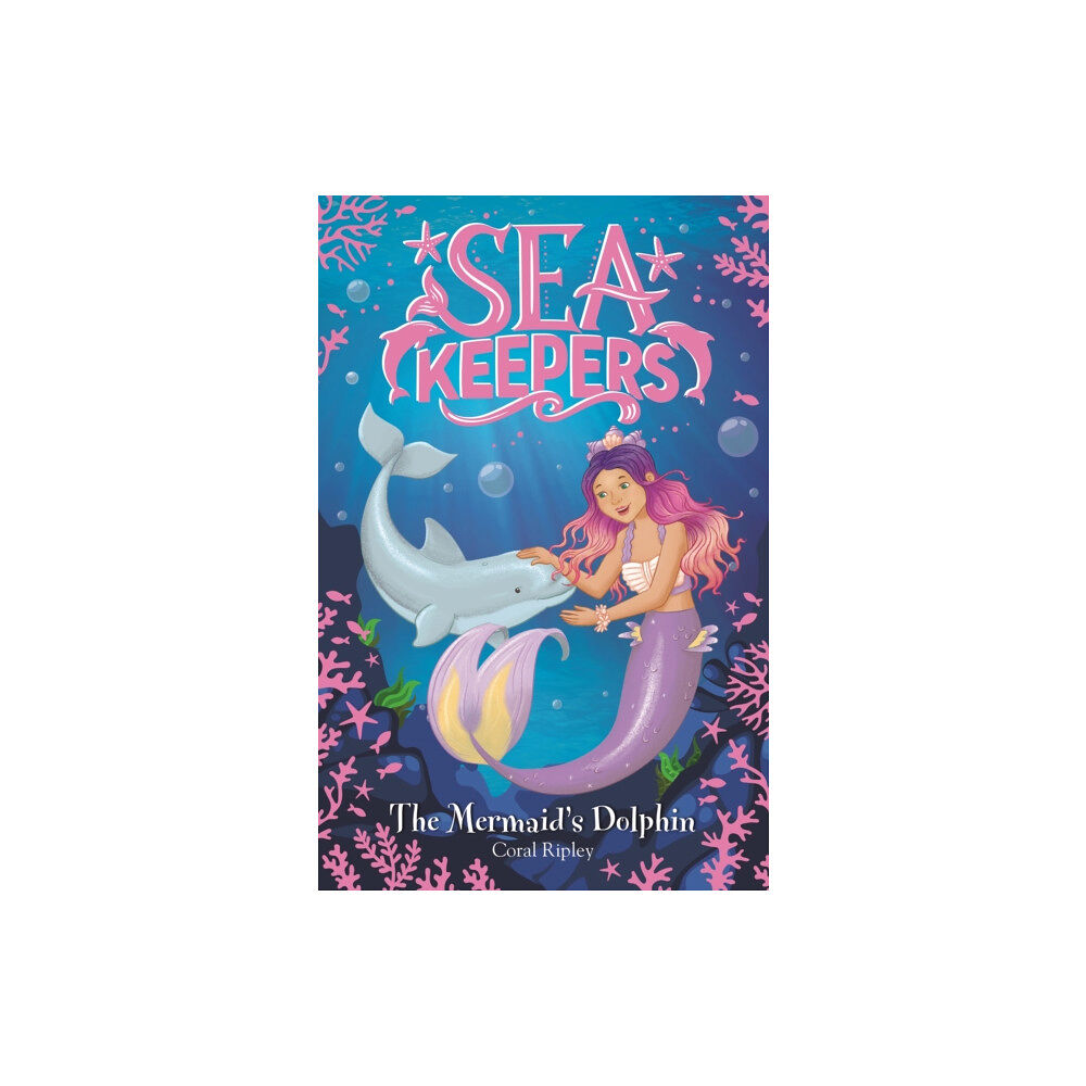 Hachette Children's Group Sea Keepers: The Mermaid's Dolphin (häftad, eng)