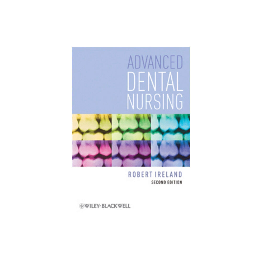 John Wiley And Sons Ltd Advanced Dental Nursing (häftad, eng)