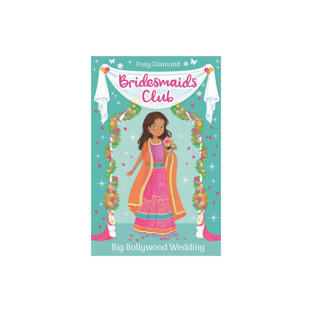 Hachette Children's Group Bridesmaids Club: Big Bollywood Wedding (häftad, eng)