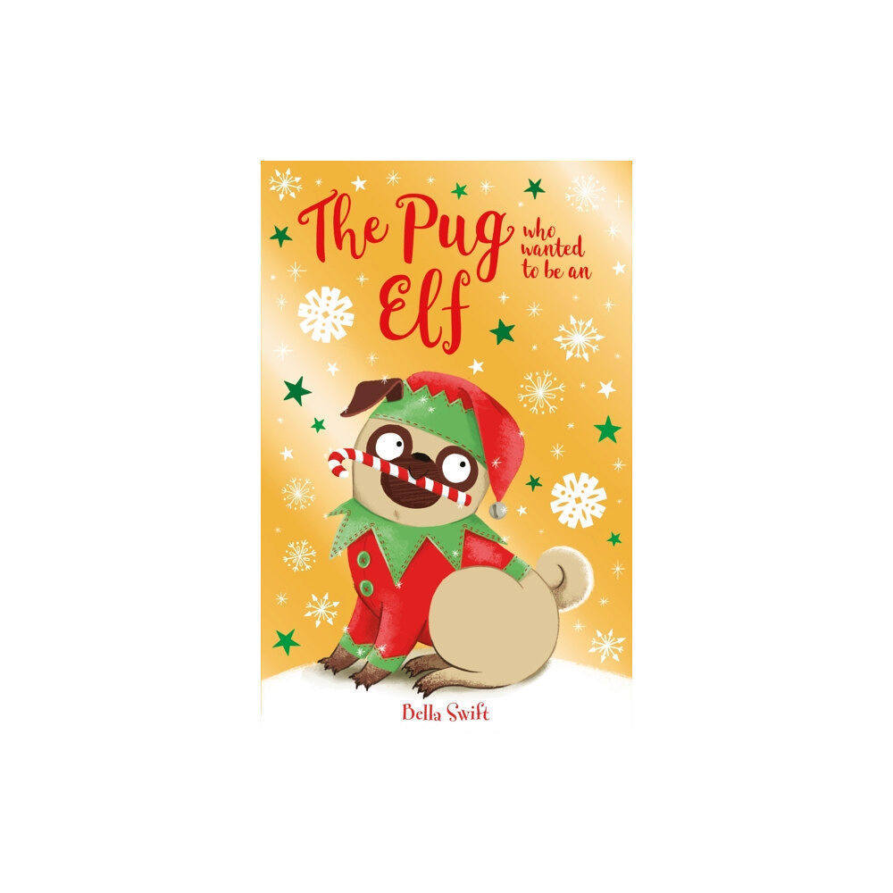 Hachette Children's Group The Pug who wanted to be an Elf (häftad, eng)