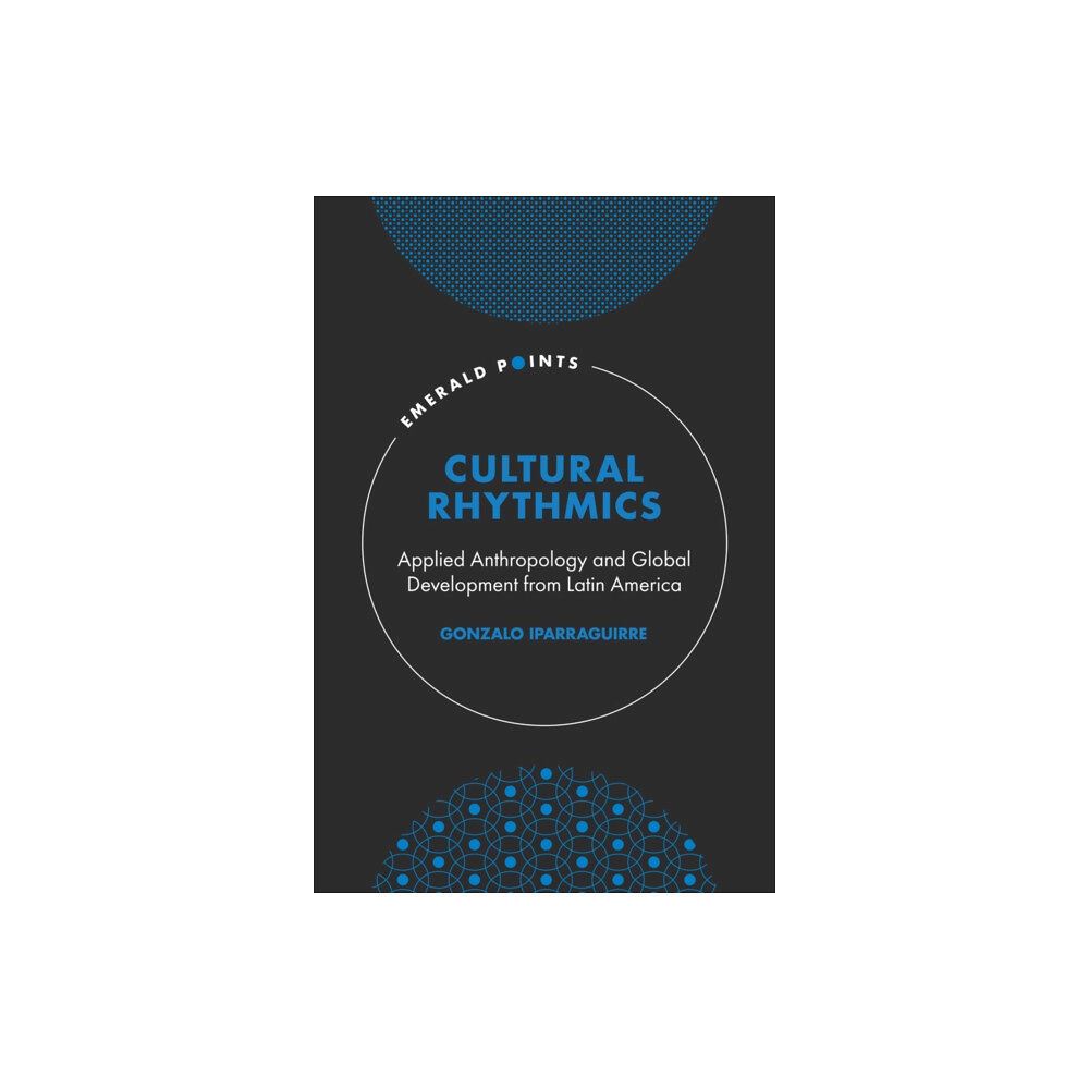 Emerald Publishing Limited Cultural Rhythmics (inbunden, eng)