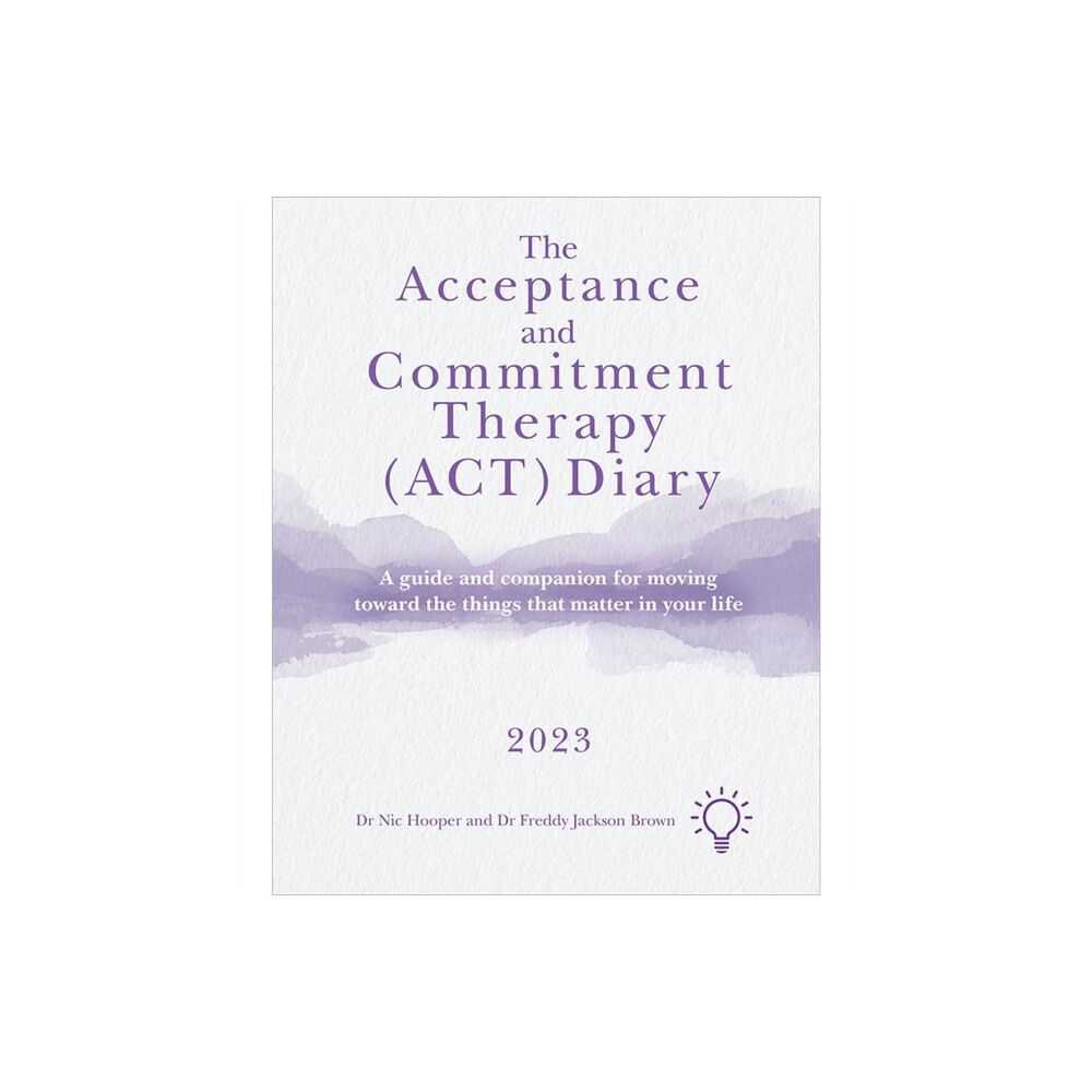 Pavilion Publishing and Media Ltd The Acceptance and Commitment Therapy (ACT) Diary 2023 (häftad, eng)