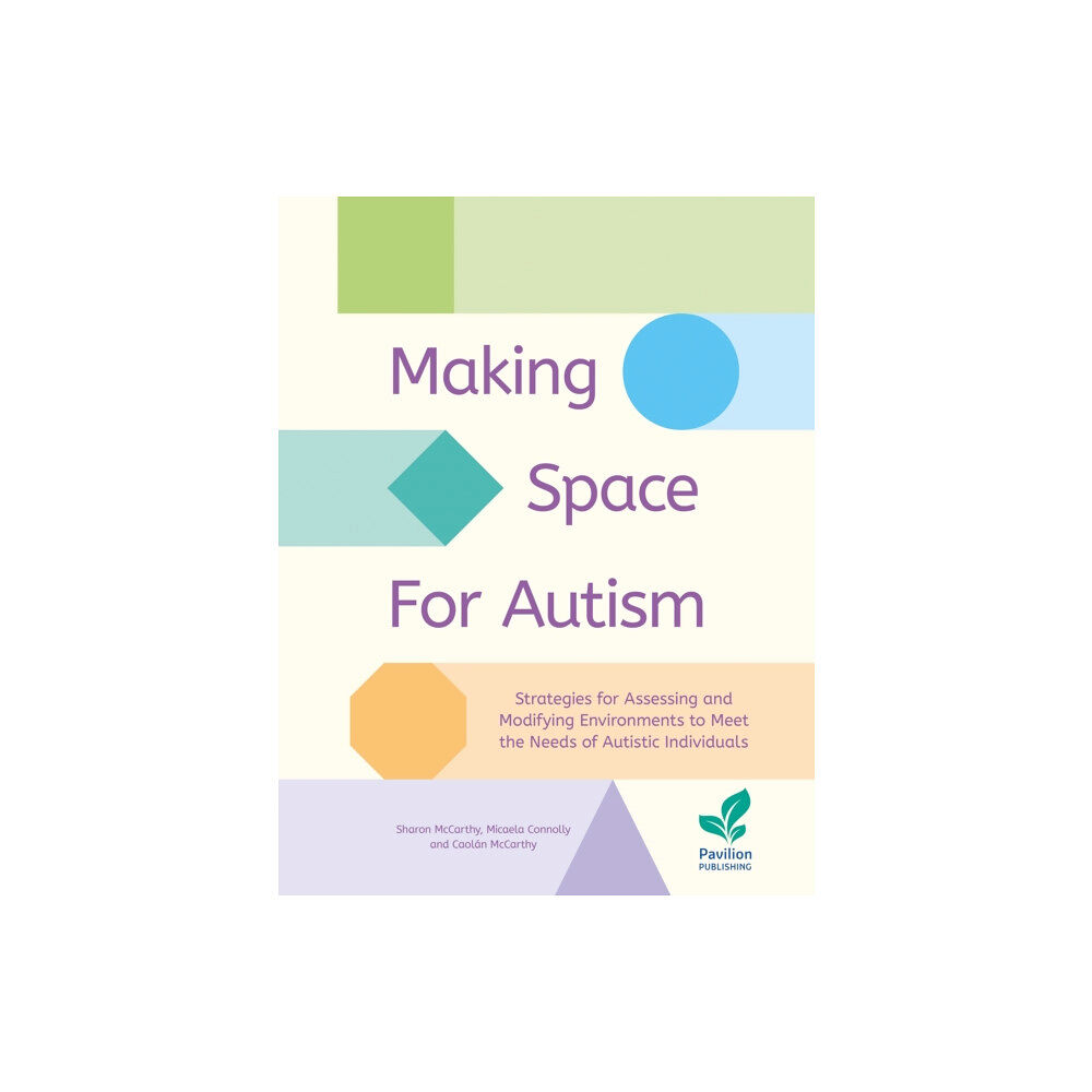 Pavilion Publishing and Media Ltd Making Space for Autism (häftad, eng)