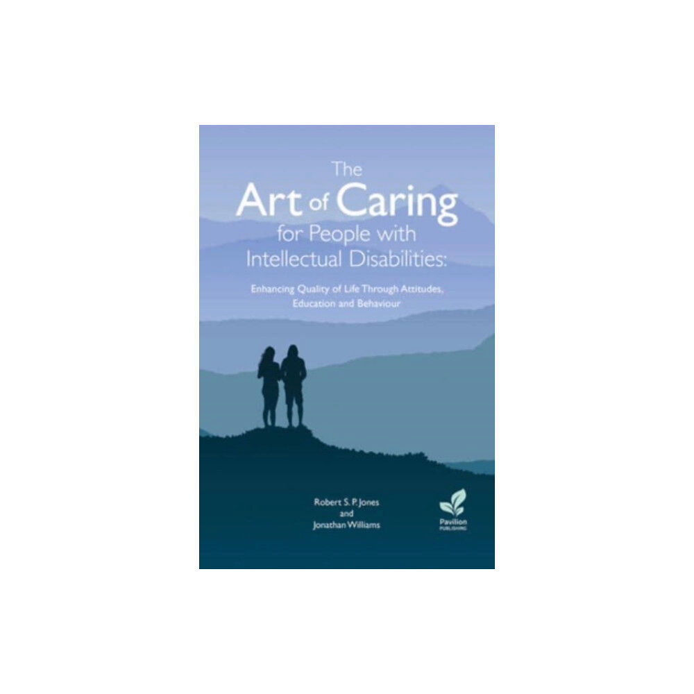 Pavilion Publishing and Media Ltd The Art of Caring for People with Intellectual Disabilities (häftad, eng)