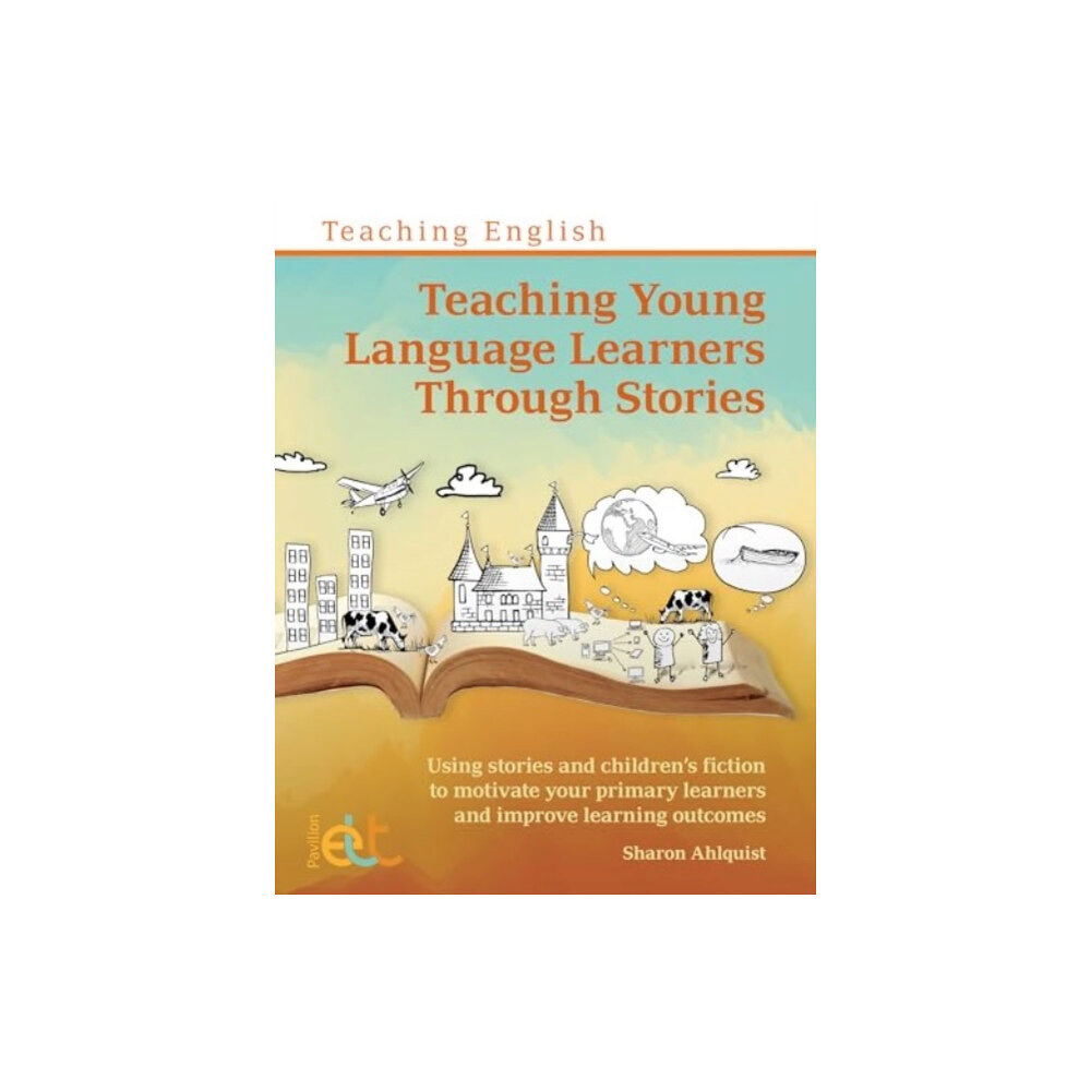 Pavilion Publishing and Media Ltd Teaching Young Language Learners Through Stories (häftad, eng)