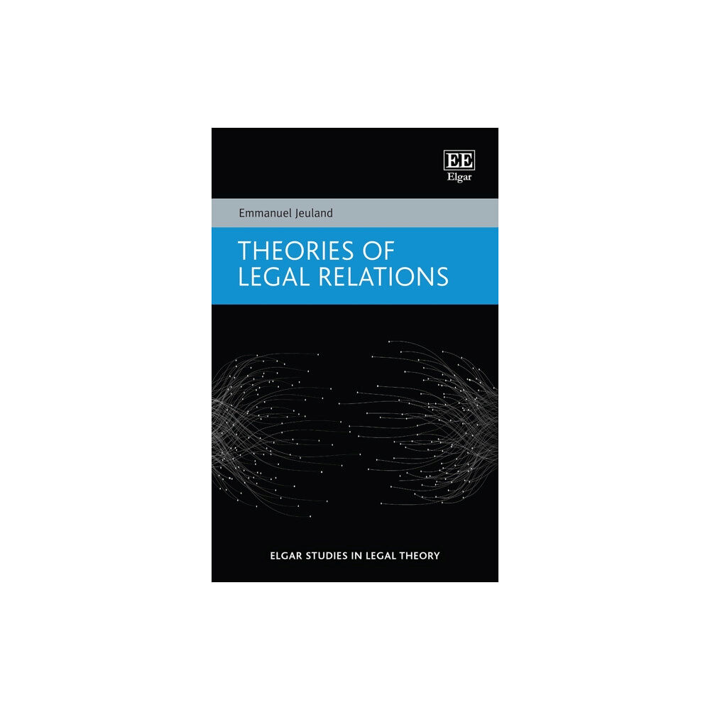 Edward Elgar Publishing Ltd Theories of Legal Relations (inbunden, eng)