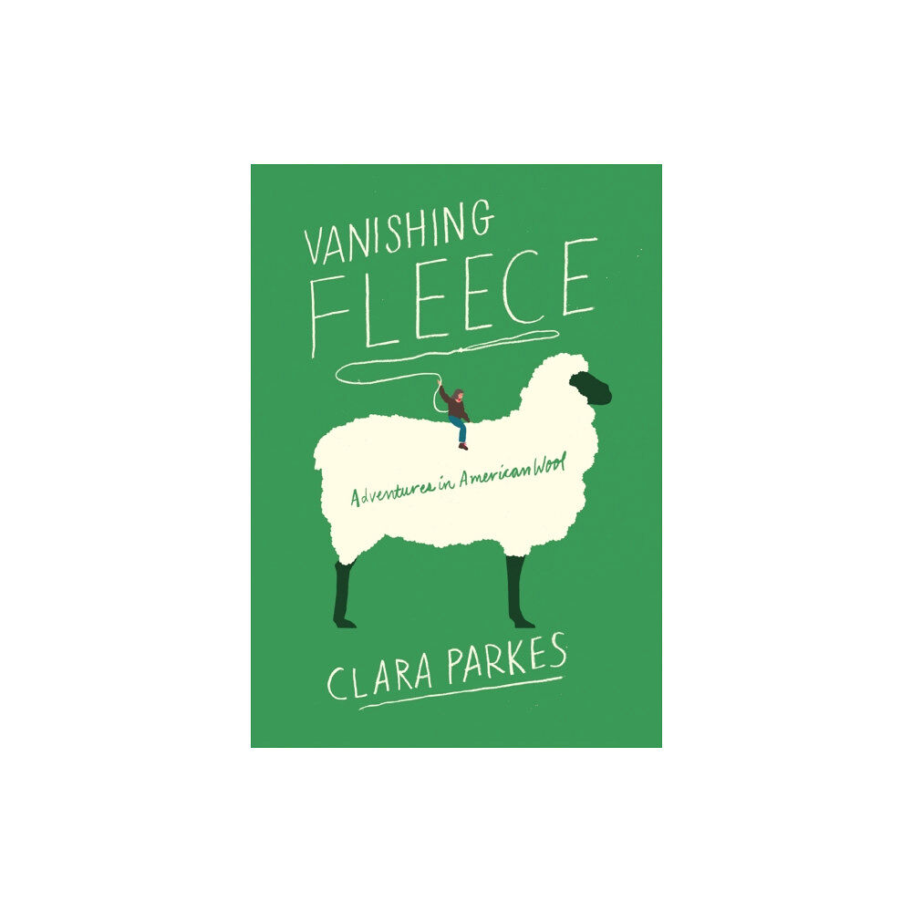 Abrams Vanishing Fleece: Adventures in American Wool (inbunden, eng)