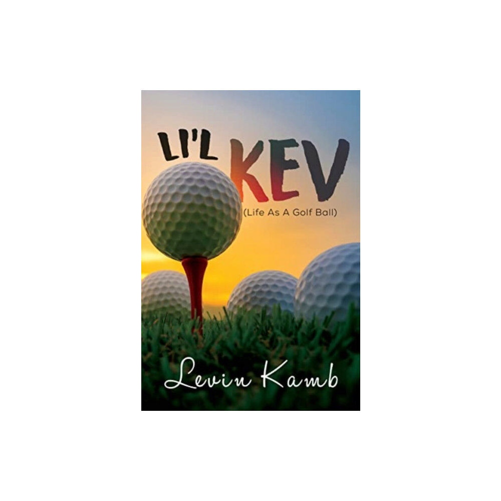 Olympia Publishers Li'l Kev (Life As A Golf Ball) (häftad, eng)