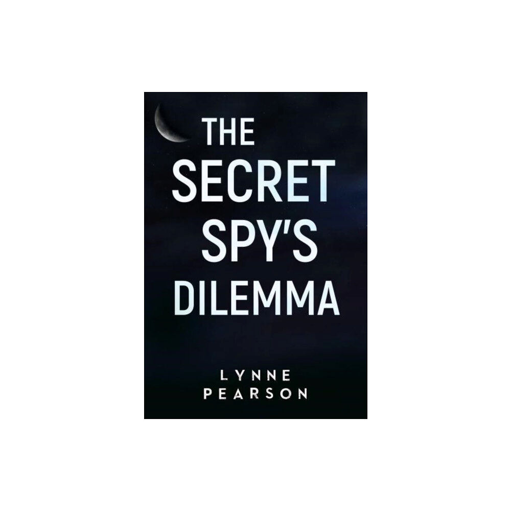 Olympia Publishers The Secret Spy's Dilemma (häftad, eng)