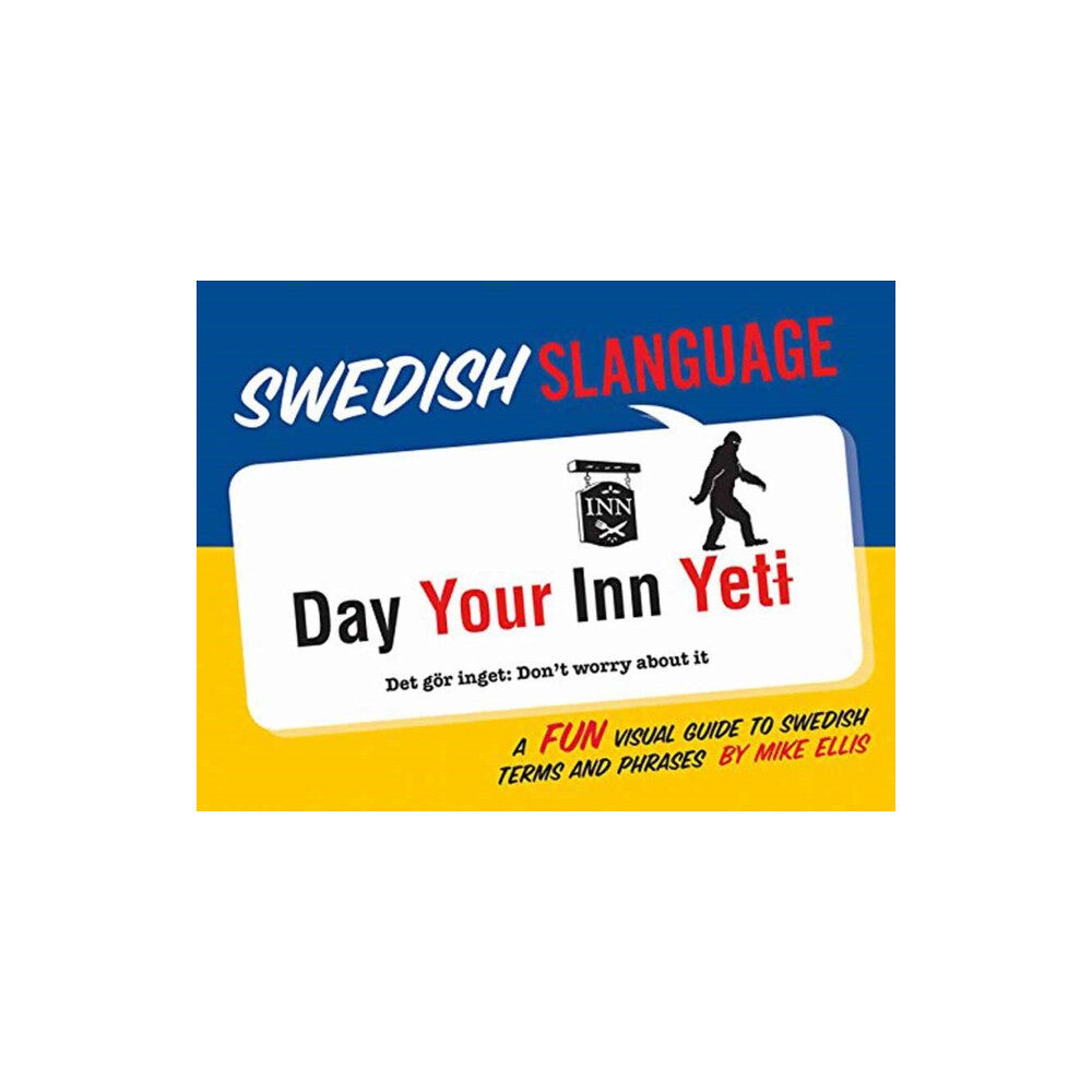 Gibbs M. Smith Inc Swedish Slanguage: A Fun Visual Guide to Swedish Terms and Phrases (häftad, eng)