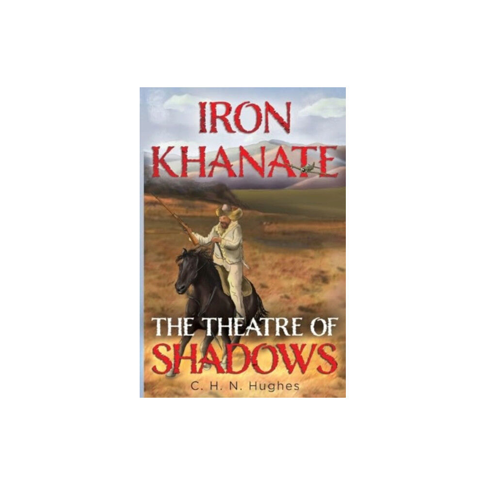 Olympia Publishers Iron Khanate The Theatre of Shadows (häftad, eng)